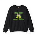 St. Patrick's Sweatshirt — "Irish Today, Hungover Tomorrow" Beer Graphic