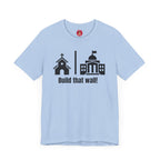 Build that Wall-Separation of Church and State - Unisex Tee