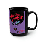 Black Female Trouble mug by Six Gun Sweetie