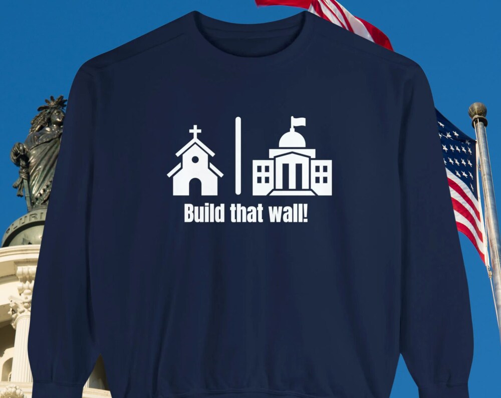 Build that Wall Sweatshirt